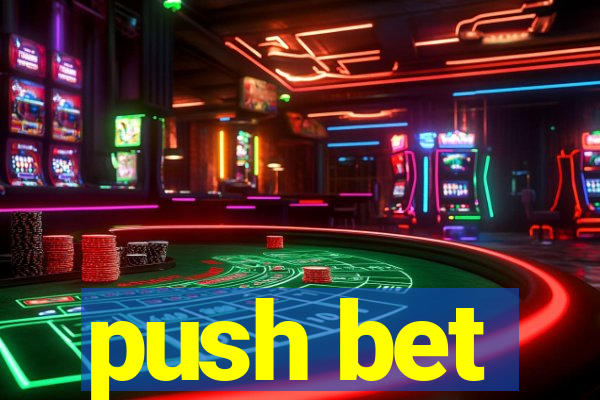 push bet